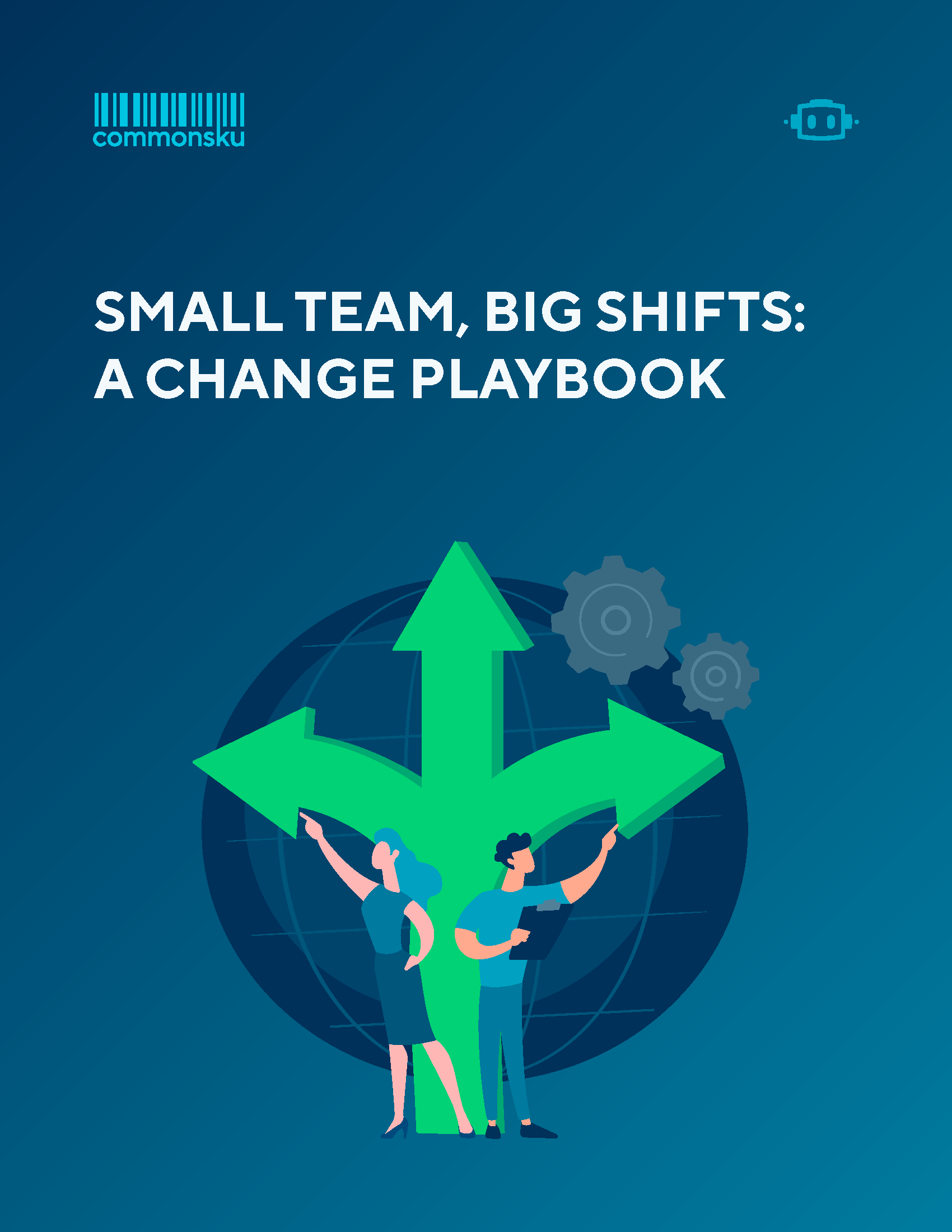 Small Team, Big Shifts - A Change Playbook cover