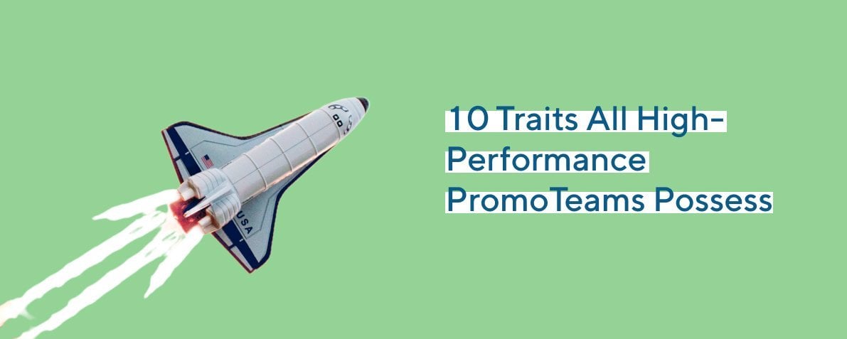 10 Traits All High-Performance Promo Teams Possess