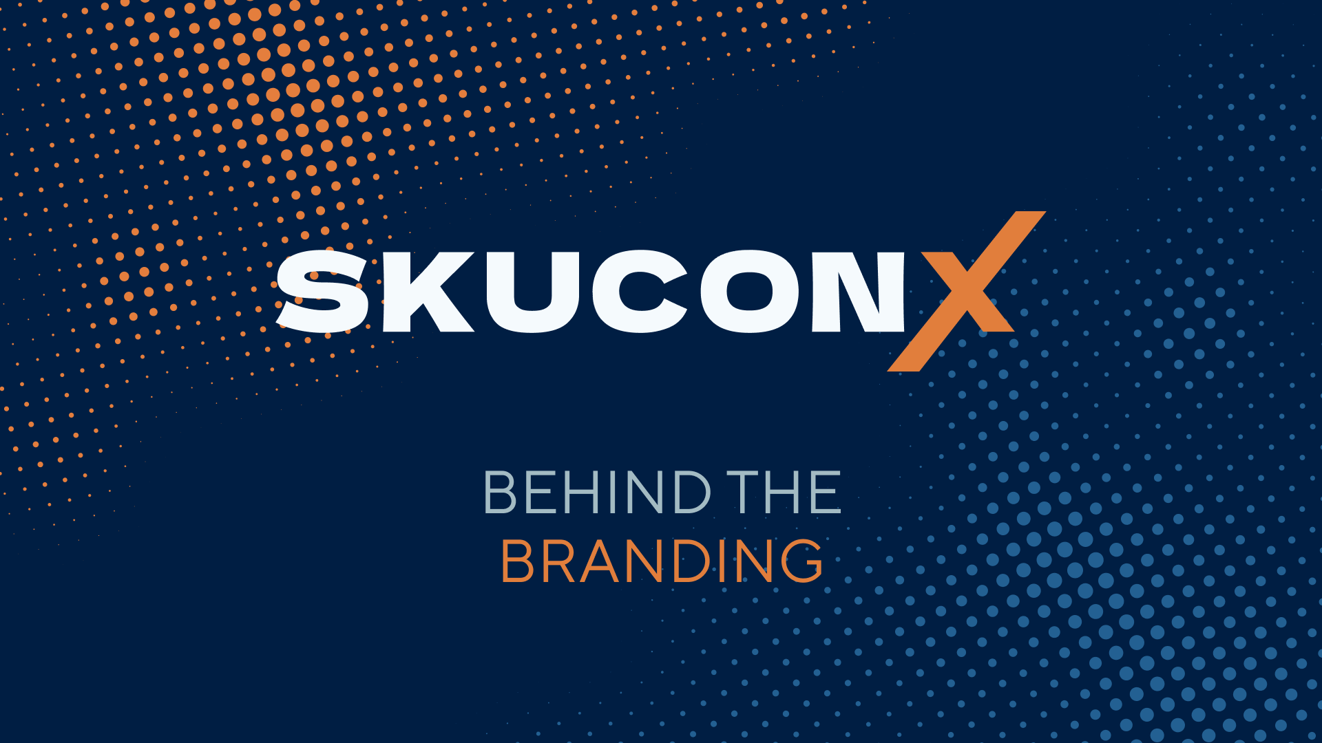 Behind the Branding: skuconX