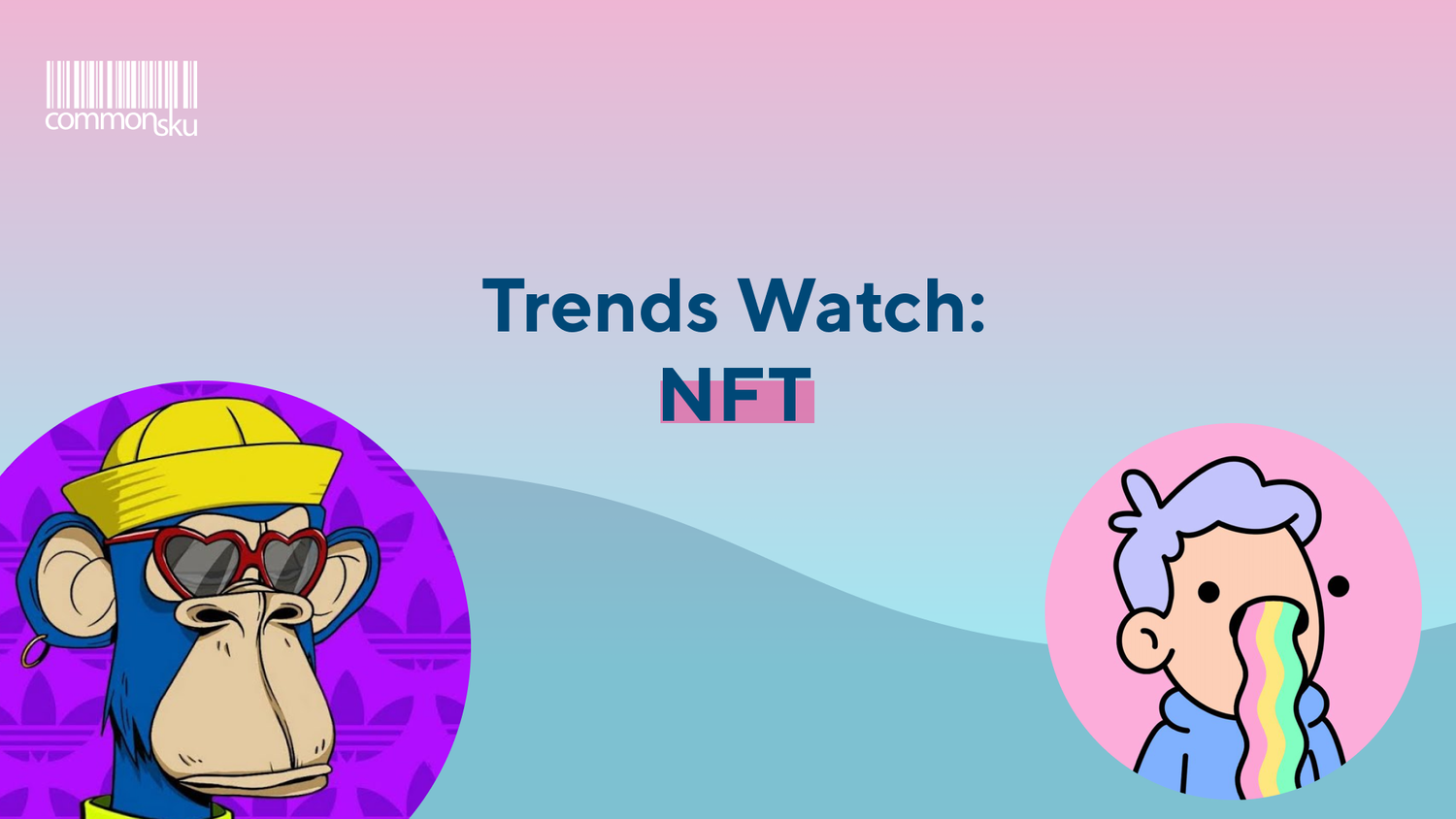 Trend Watch: NFT