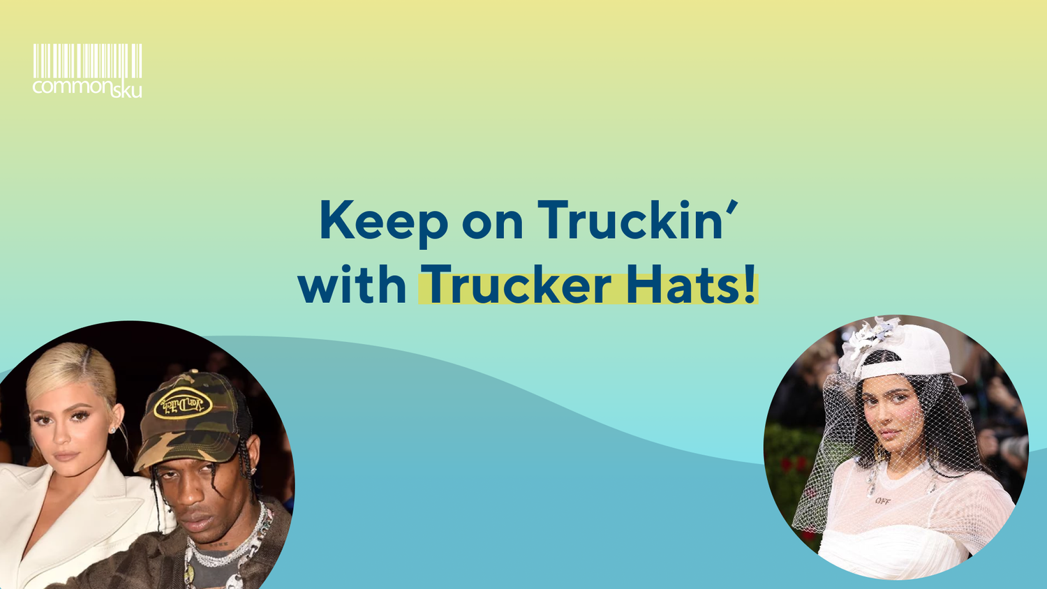 Trend Watch: Keep on Truckin’ with Trucker Hats!