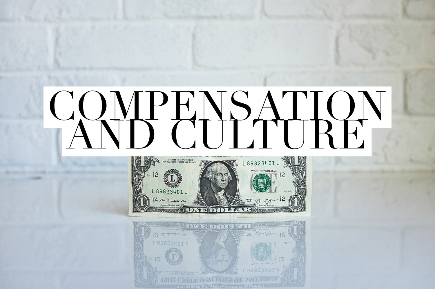 Does Your Compensation and Culture Align? (Culture Series, Part 4)