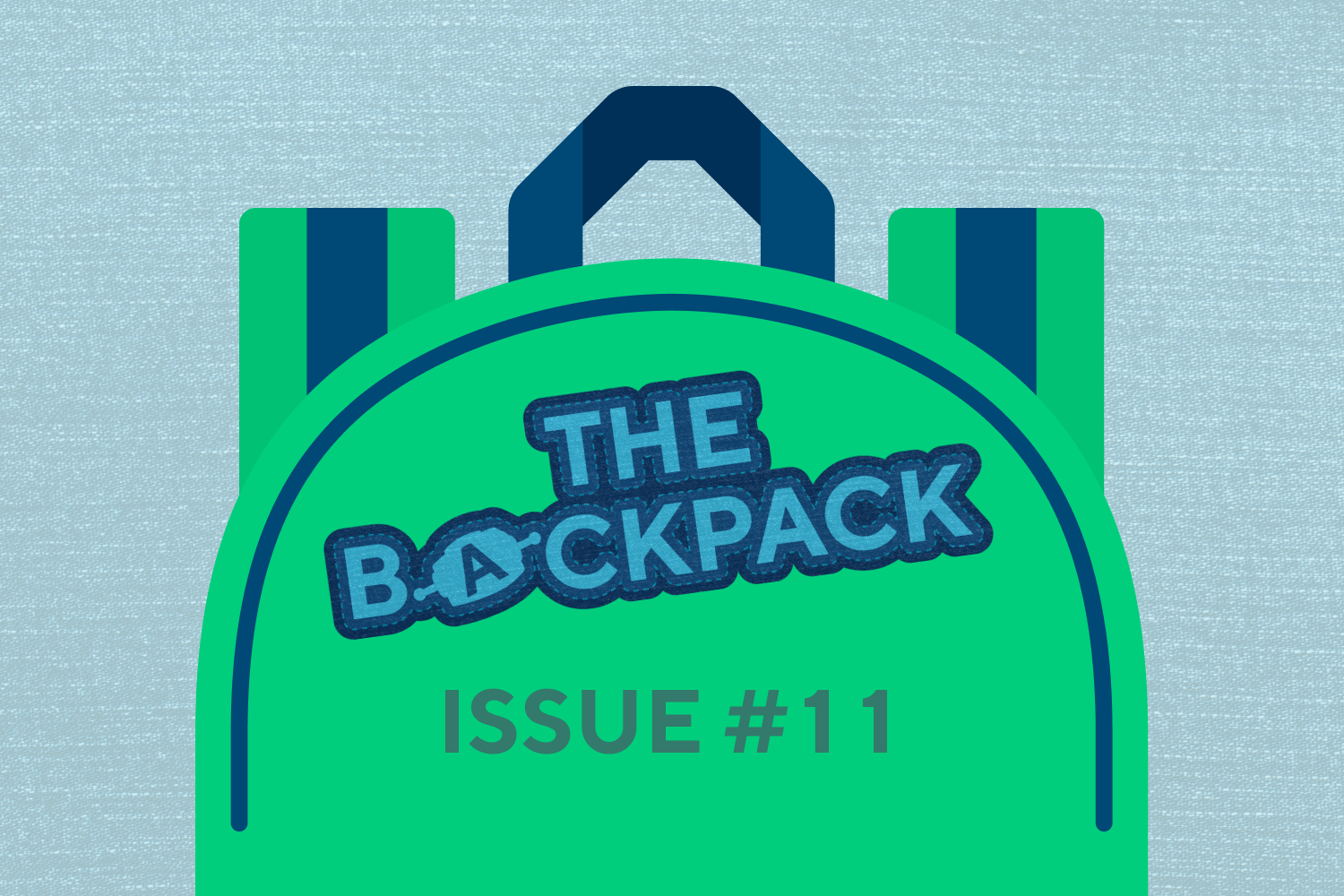 The Backpack: Issue #11