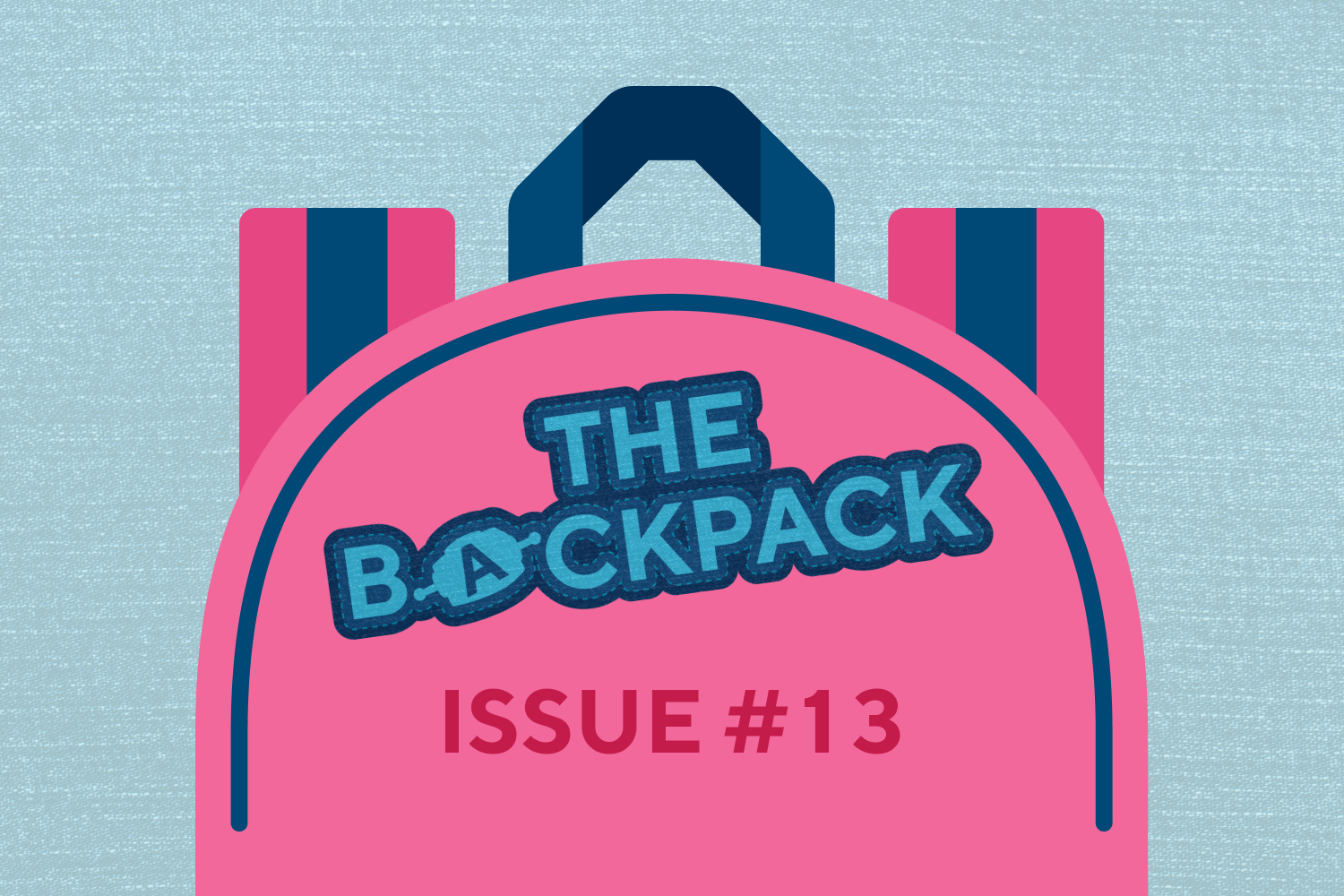 The Backpack: Issue #13