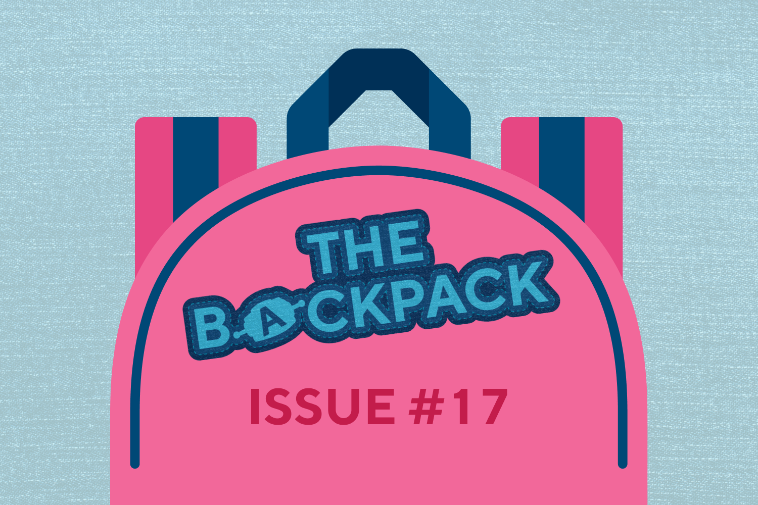 The Backpack: Issue #17