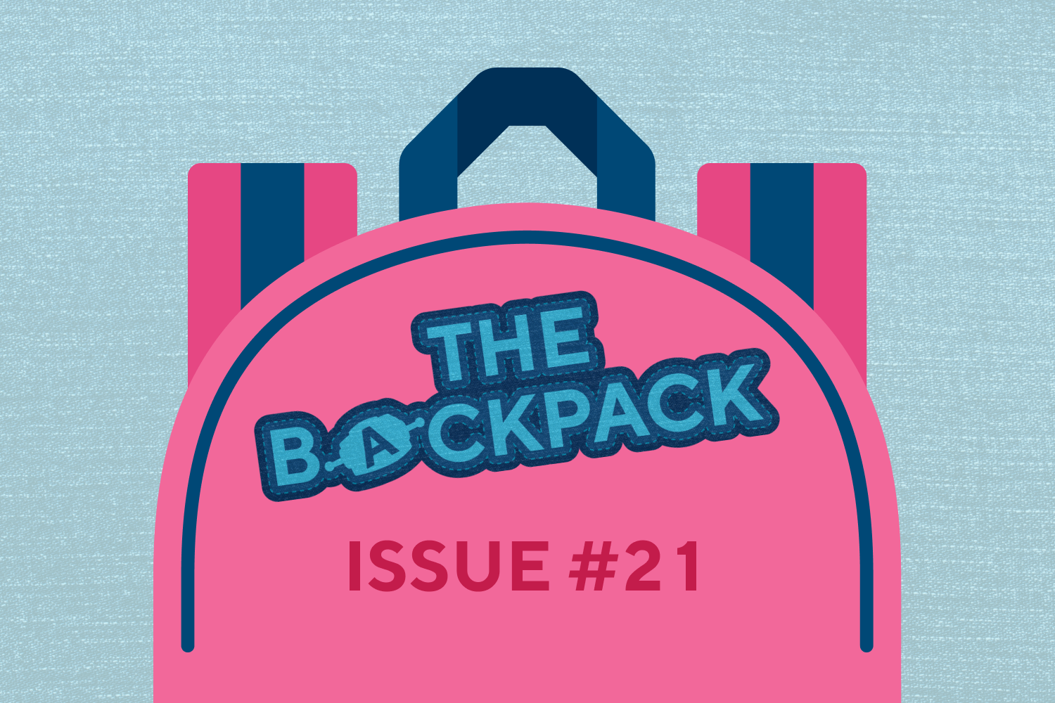 The Backpack: Issue #21