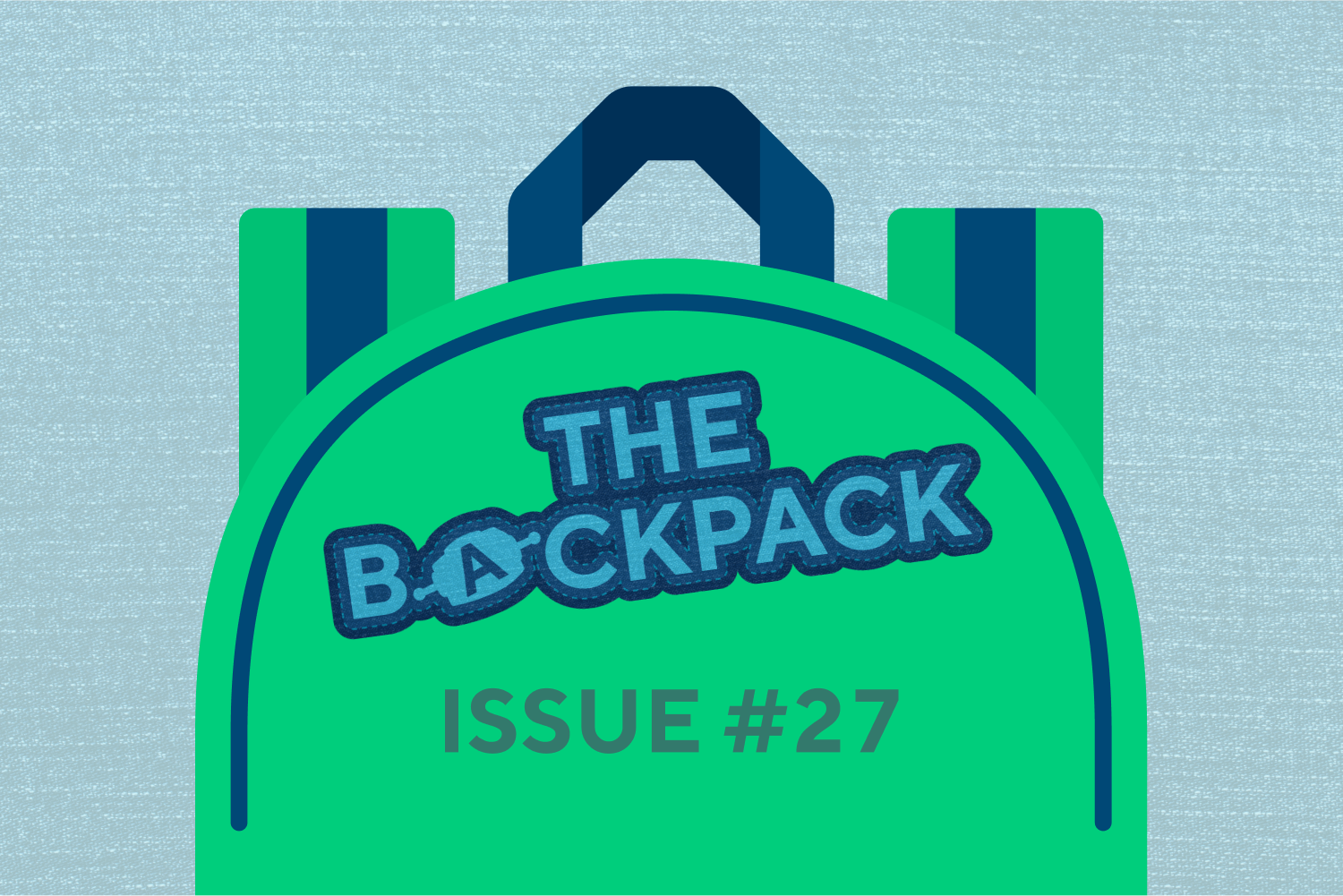 The Backpack: Issue #27