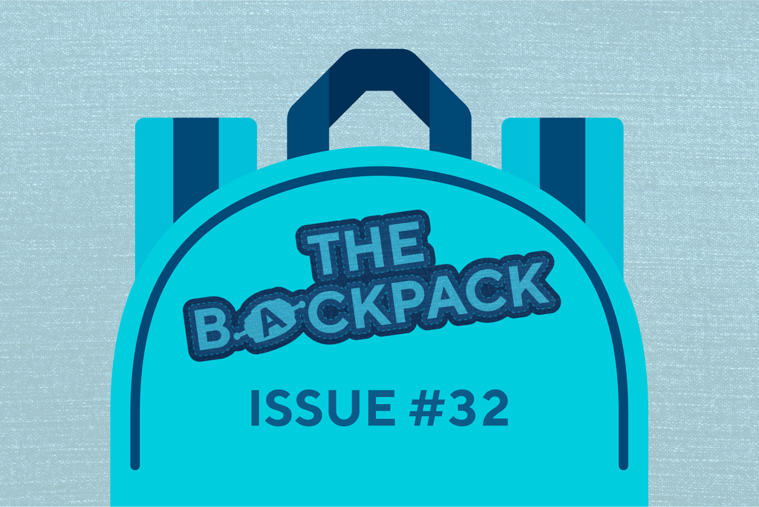 The Backpack: Issue #32