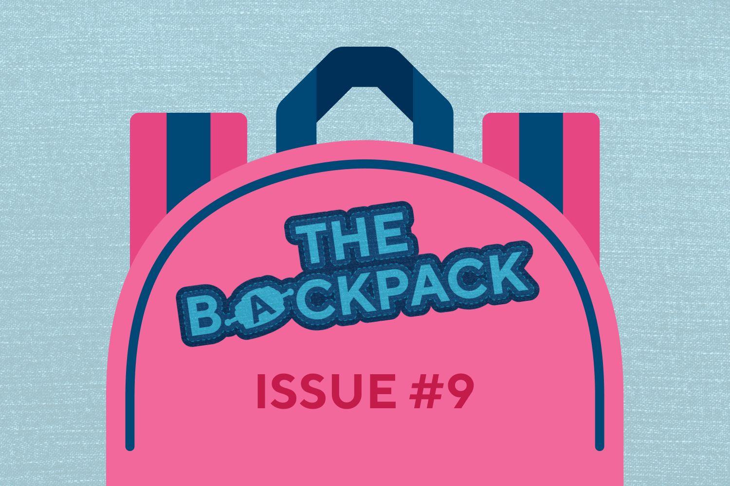 The Backpack: Issue #9