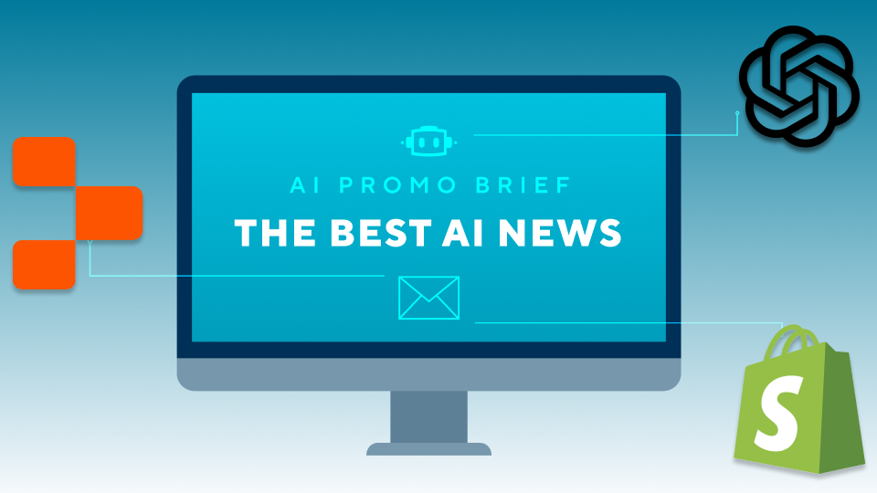 The AI Promo Brief: Issue #26