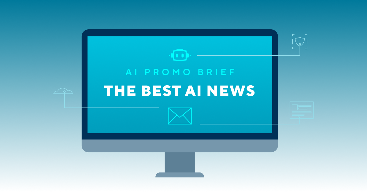 The AI Promo Brief: Issue #2