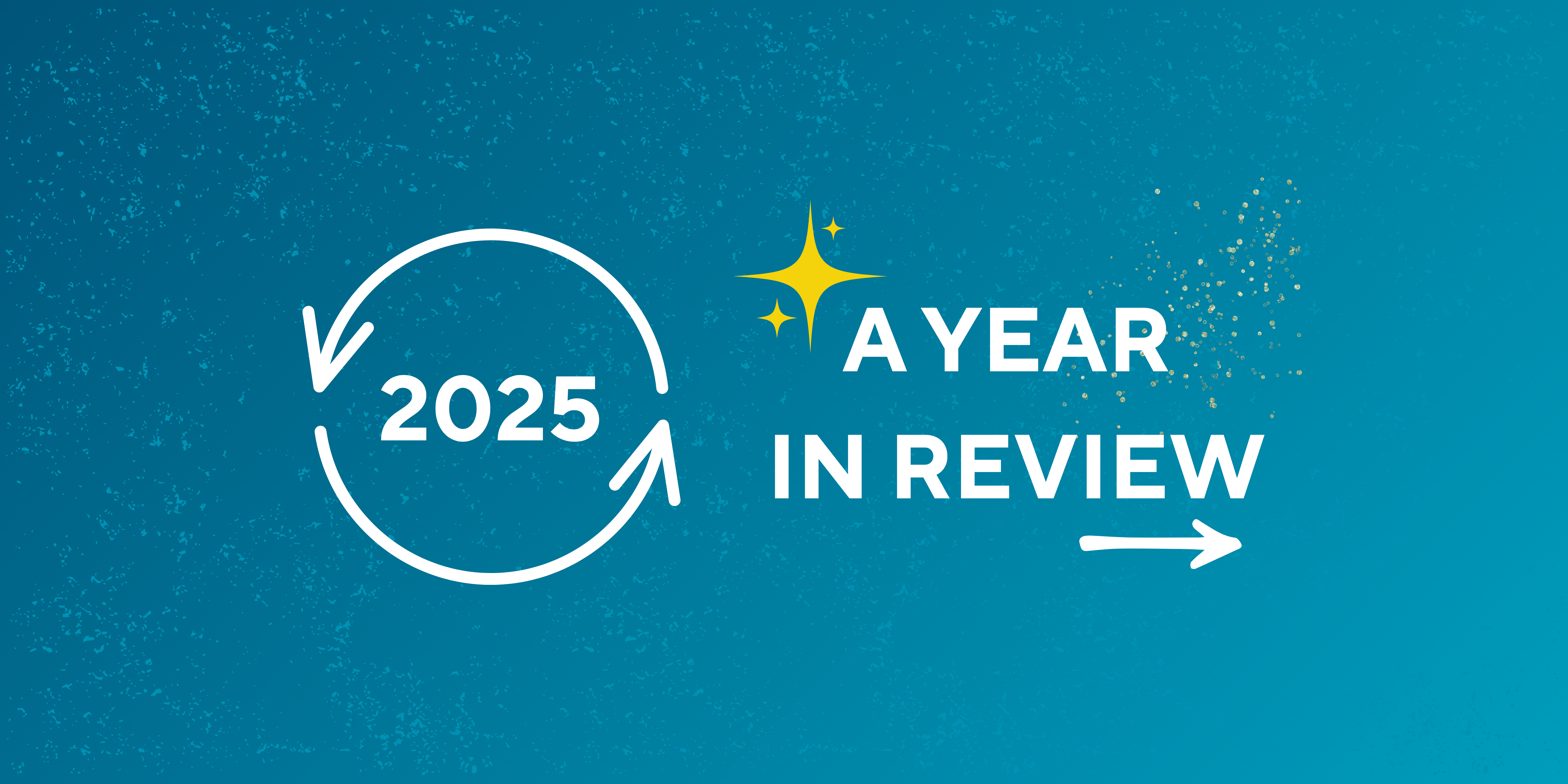 2025 Year in Review: Every Feature That Made Your Workflow Easier